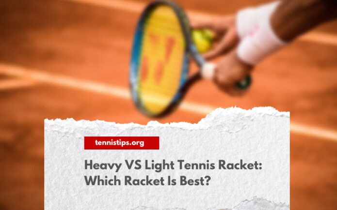 heavier or lighter tennis racket