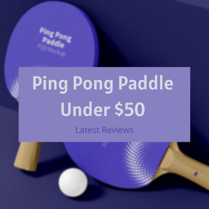 11 Best Ping Pong Paddles