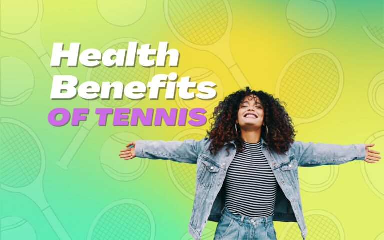 What Are The Health Benefits Of Playing Tennis