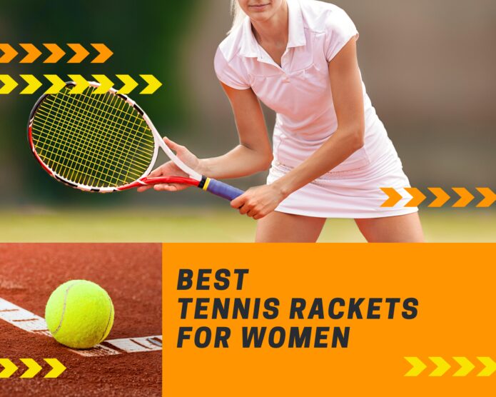 10 Best Tennis Rackets For Women 2024 Improve Your Game