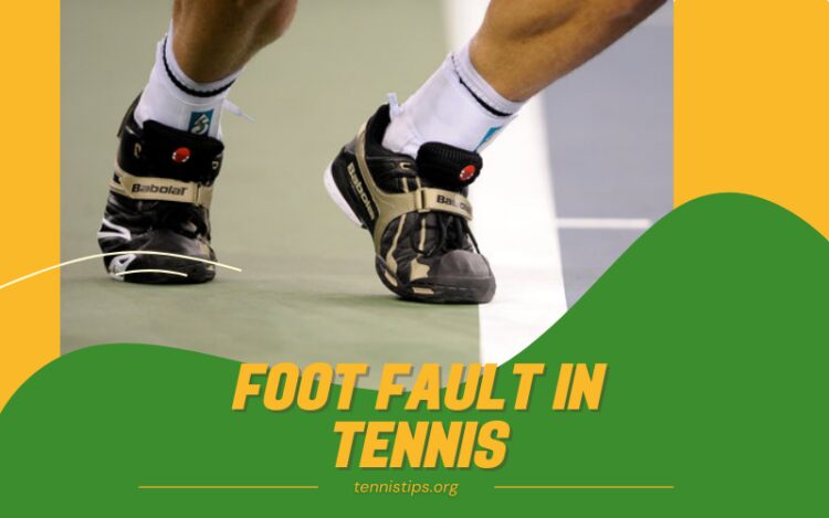 foot-fault-in-tennis-full-explanation-2023