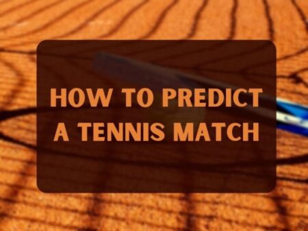 How To Predict A Tennis Match 1 450x337 